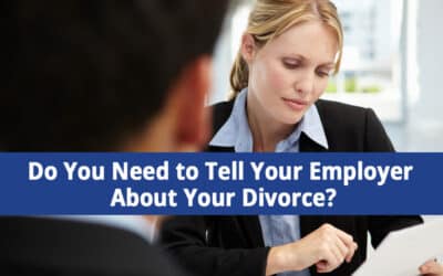 Do You Need to Tell Your Employer About Your Long Island, NY Divorce?