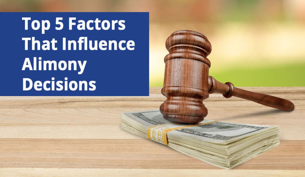 The Top 5 Factors That Influence Alimony Decisions in Long Island, NY Courts