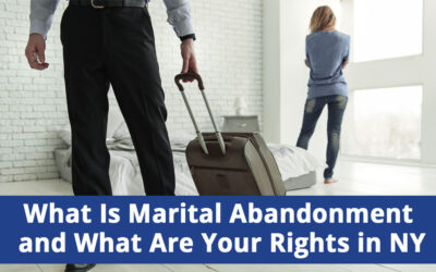 What Is Marital Abandonment and What Are Your Rights in NY