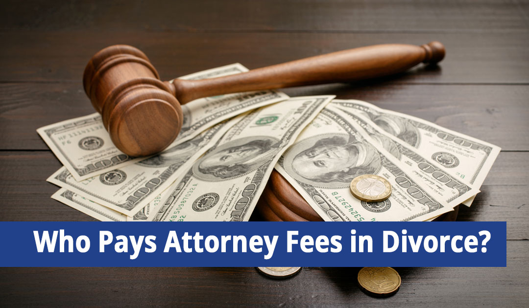 Who Pays Attorney Fees in Divorce in New York?