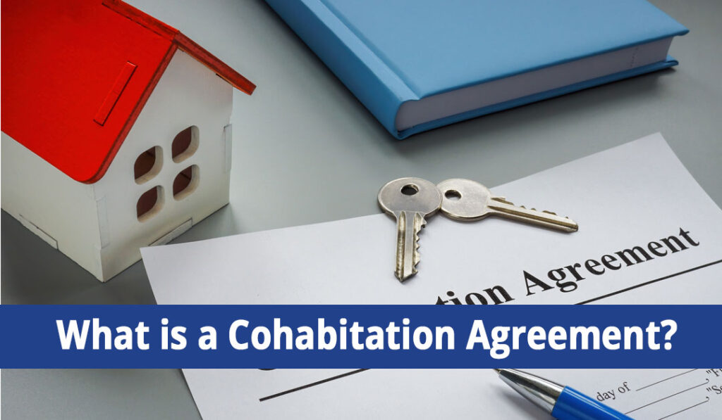 What is a Cohabitation Agreement?