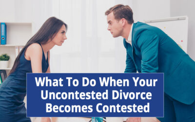 What to Do When Your Uncontested Divorce Becomes Contested on Long Island, NY