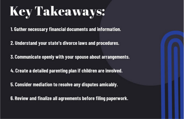 Key takeaways of how to prepare for an uncontested divorce