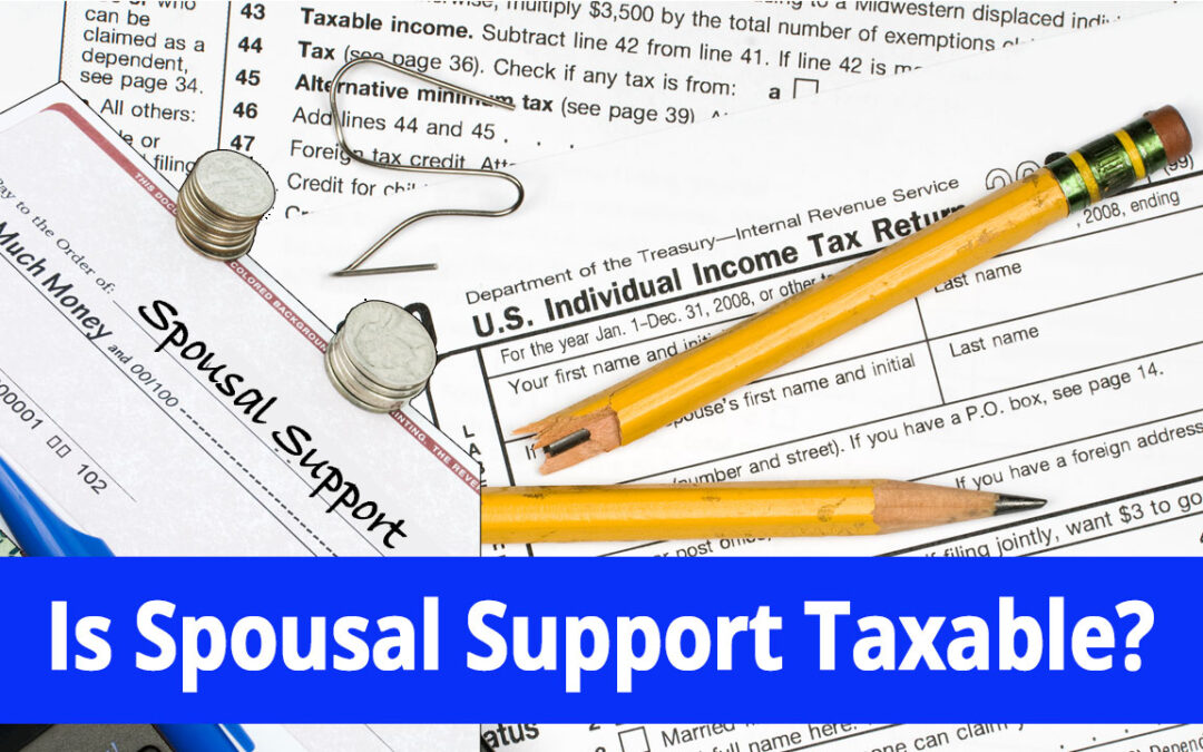 Is Alimony/Spousal Support Taxable in New York and U.S.?