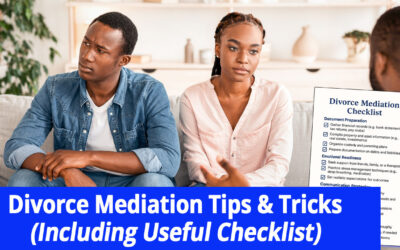 Divorce Mediation Tips & Tricks & Checklist