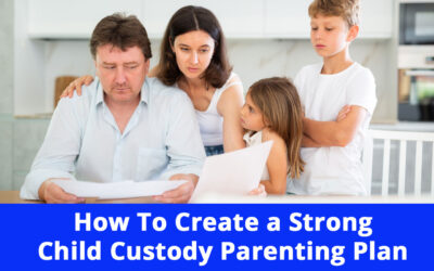 How to Create a Strong Parenting Plan for Child Custody on Long Island, NY
