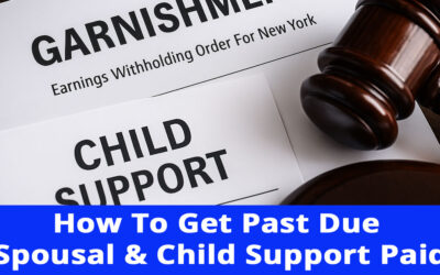 How To Get Past Due Spousal & Child Support Paid on Long Island, NY