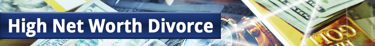 High Net Worth Divorce