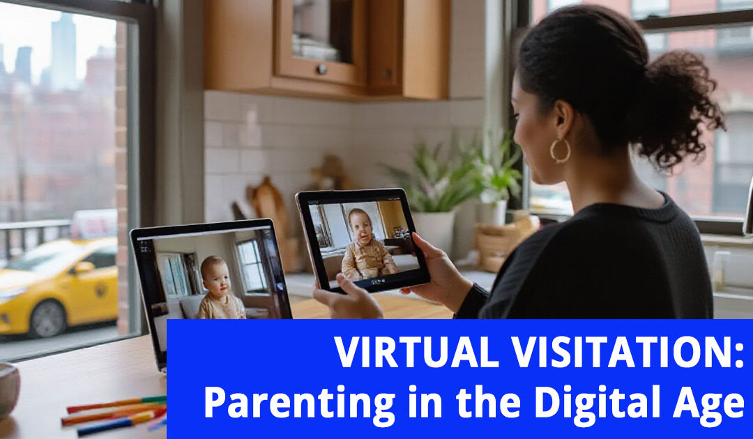 Virtual Visitation in New York: Parenting in the Digital Age