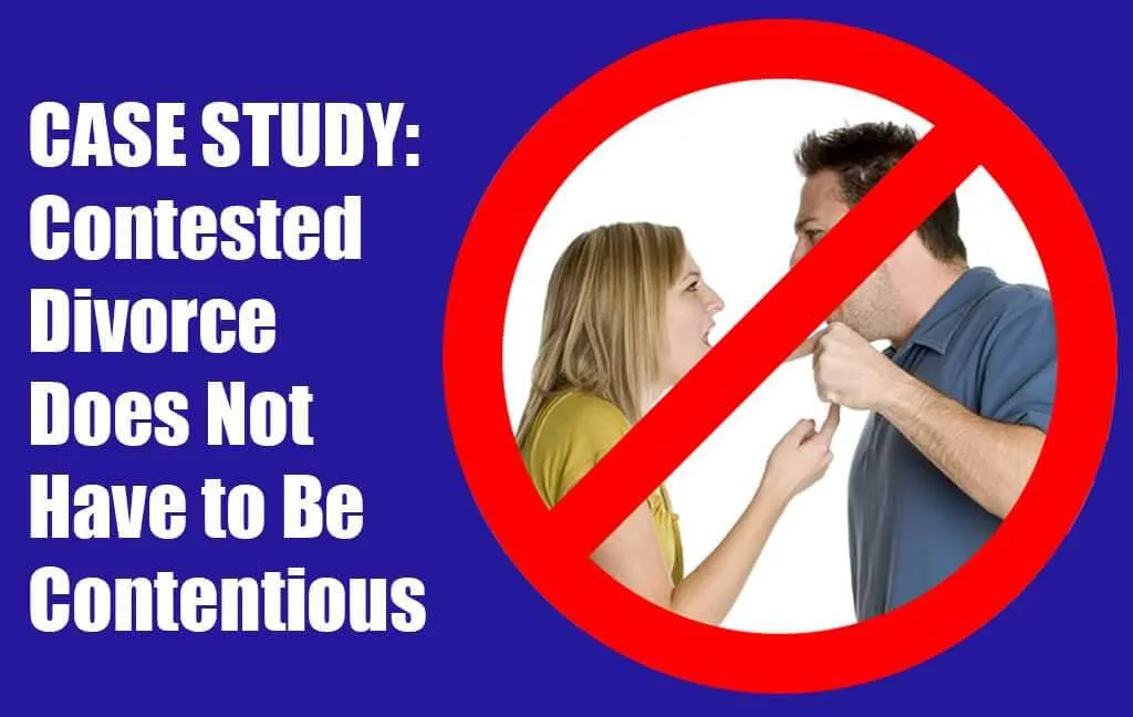 Case Study Contested Not Contentious Divorce