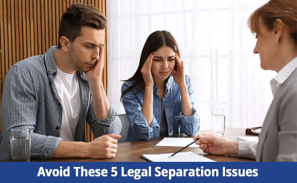 5-legal-separation-issues legal separation issues