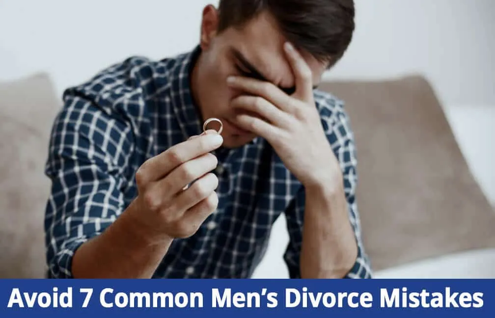 mens-divorce-mistakes 7 mistakes men make in divorce