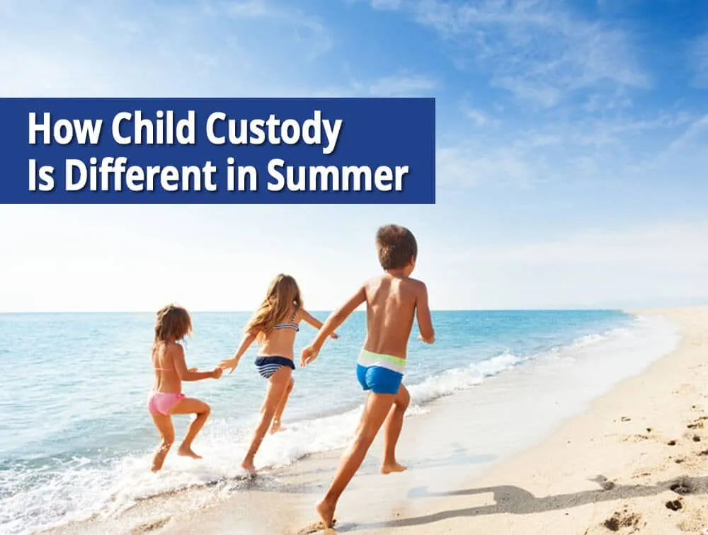 child-custody-summer 3 tips for managing child custody in summer