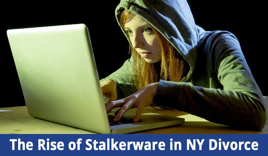 The-Rise-of-Stalkerware-in-Long-Island,-NY-Divorce The Rise of Stalkerware in Long Island, NY Divorce