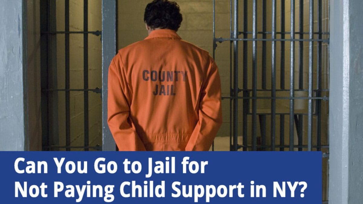 Can You Go to Jail for Not Paying Child Support in NY?